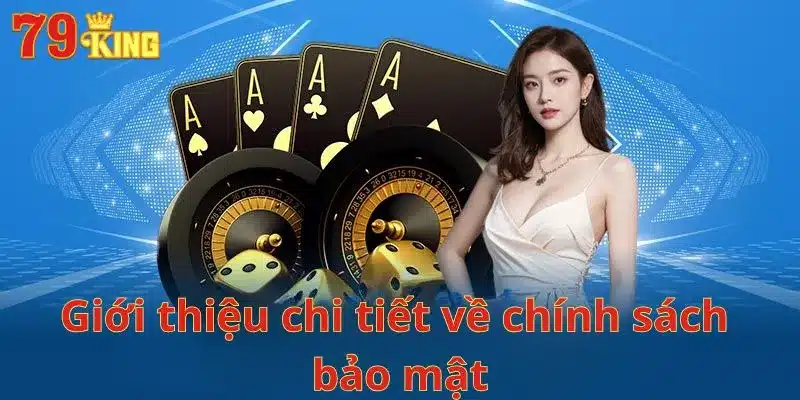 Giới thiệu chi tiết về chính sách bảo mật