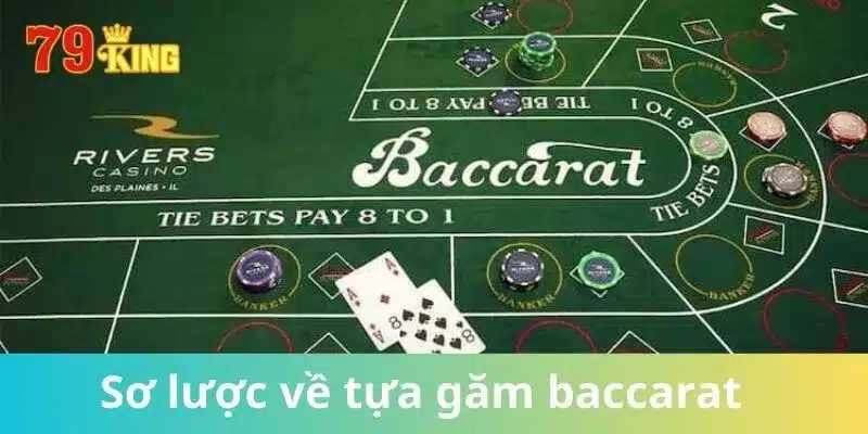 Sơ lược về tựa game Baccarat